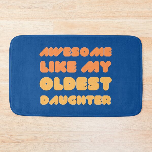 Item preview, Awesome Like My Oldest Daughter designed and sold by RedTomasB.