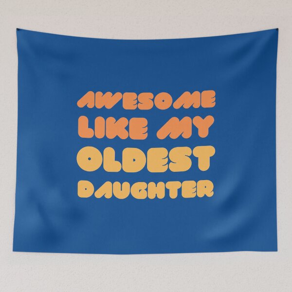 Item preview, Awesome Like My Oldest Daughter designed and sold by RedTomasB.