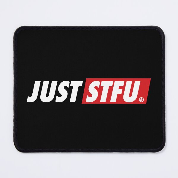 Item preview, Just STFU designed and sold by Urosek.