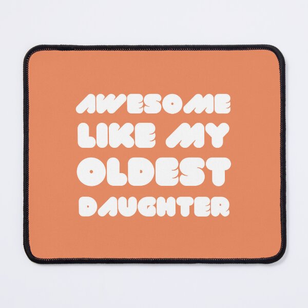 Item preview, Awesome Like My Oldest Daughter designed and sold by RedTomasB.