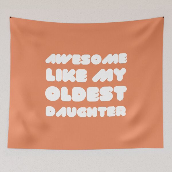 Item preview, Awesome Like My Oldest Daughter designed and sold by RedTomasB.