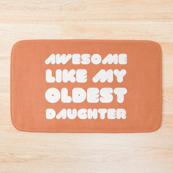 Item preview, Awesome Like My Oldest Daughter designed and sold by RedTomasB.