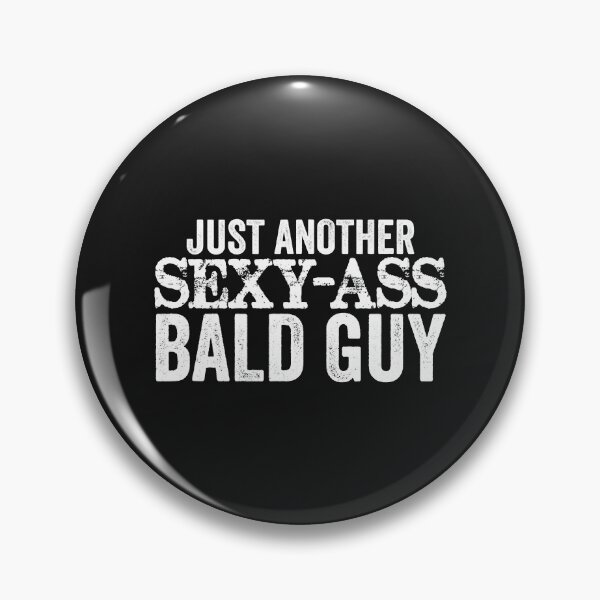 Item preview, Just Another Sexy Ass Bald Guy Funny Mens designed and sold by TuaMaxhu.