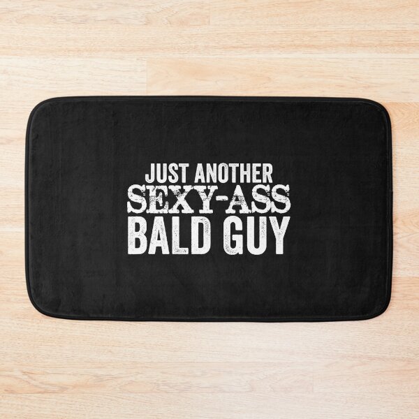 Item preview, Just Another Sexy Ass Bald Guy Funny Mens designed and sold by TuaMaxhu.