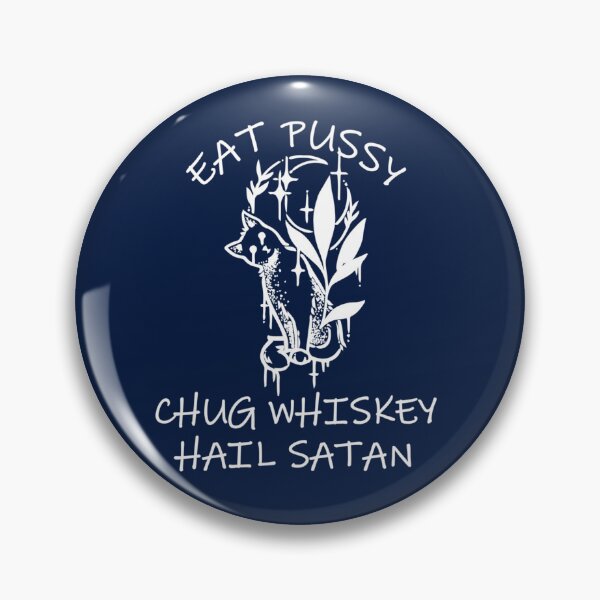 Item preview, EAT PUSSY CHUG WHISKEY HAIL SATAN, gothic cat   designed and sold by clothingstoreJK.