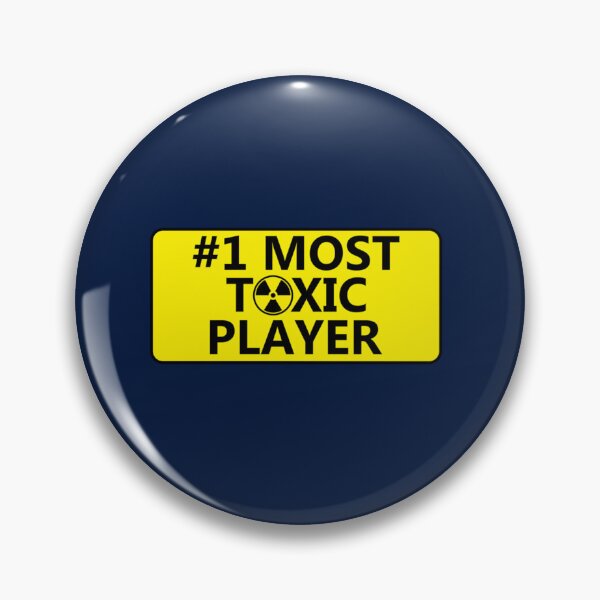 Item preview, 1 Most Toxic Player   designed and sold by clothingstoreJK.