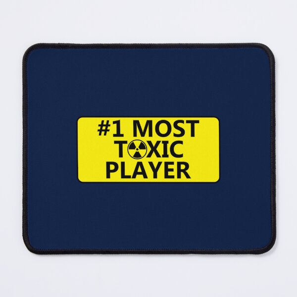 Item preview, 1 Most Toxic Player designed and sold by clothingstoreJK.