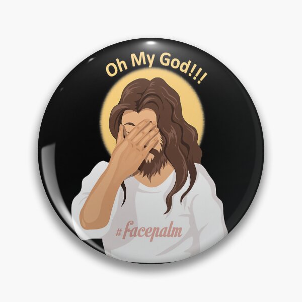 Item preview, Jesus, Facepalm, Atheist ,  Oh My God  designed and sold by nedrae.