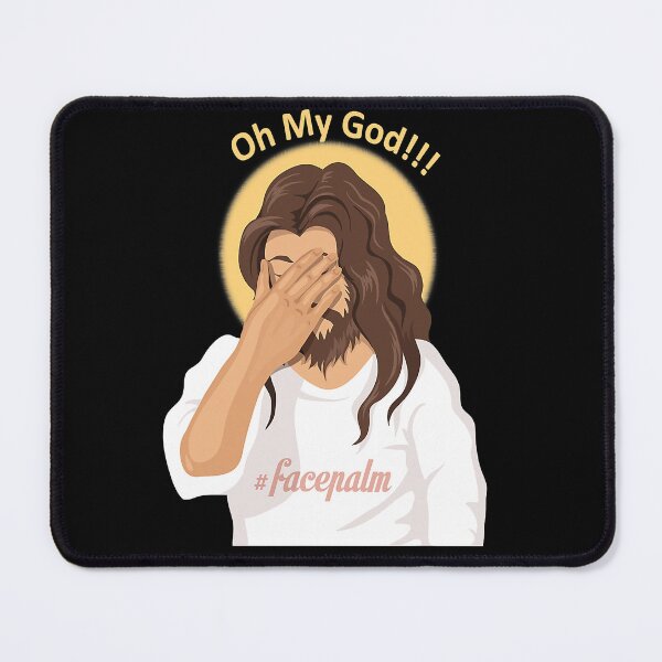 Item preview, Jesus, Facepalm, Atheist , Oh My God designed and sold by nedrae.