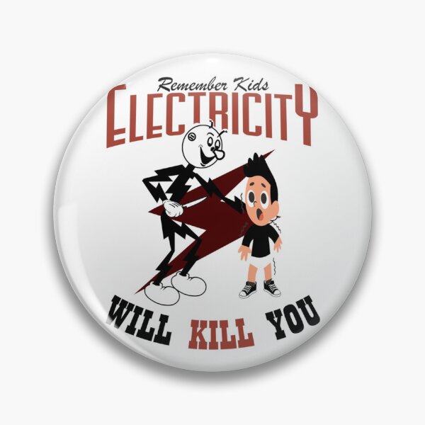 Item preview, Remember Kids, Electricity Will Kill You                     designed and sold by PrincessNana1.