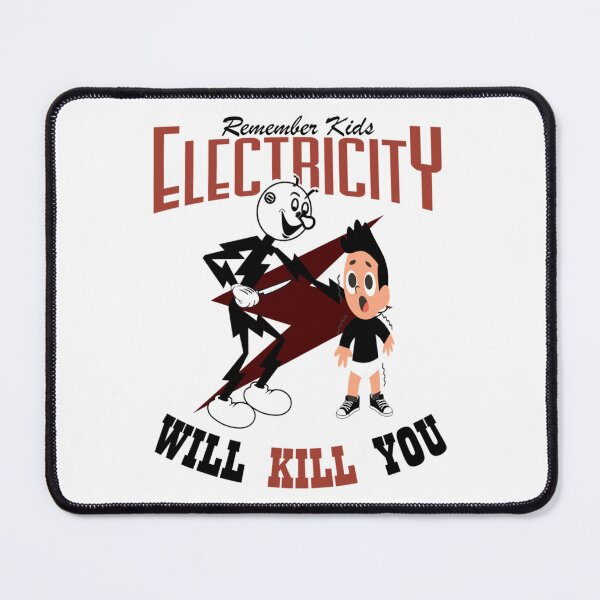 Item preview, Remember Kids, Electricity Will Kill You                     designed and sold by PrincessNana1.