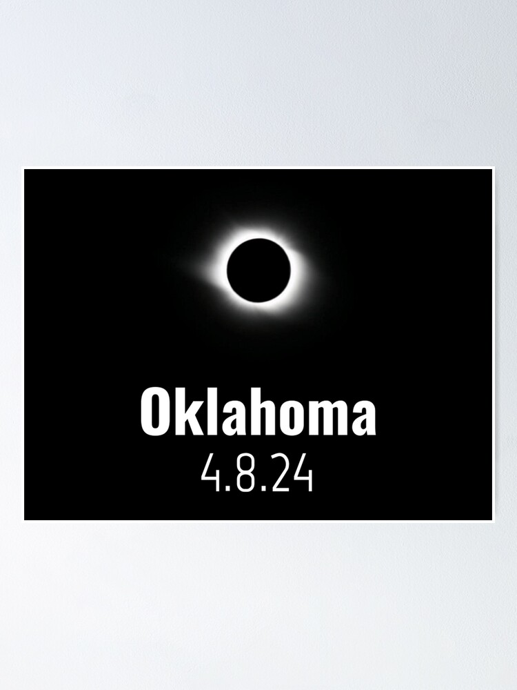 "Total Solar Eclipse 2024 Oklahoma" Poster for Sale by miles854 Redbubble