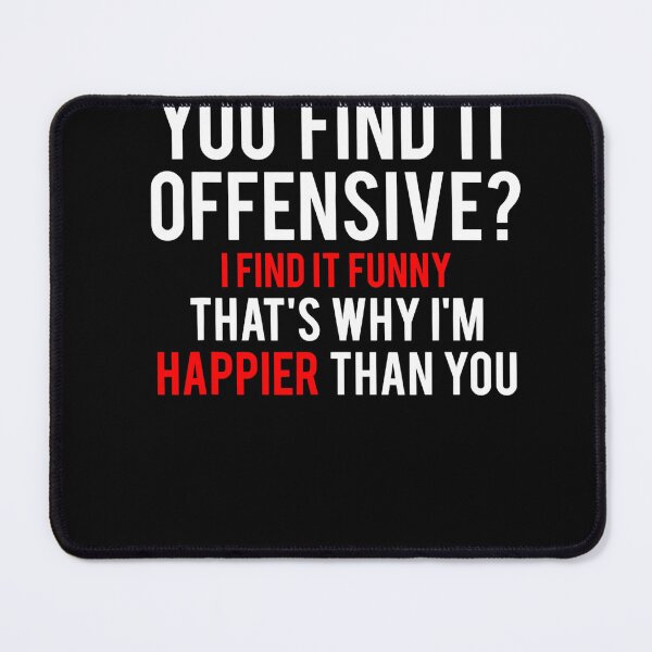 Item preview, You find it Offensive Tshirt designed and sold by AnklamFalk.