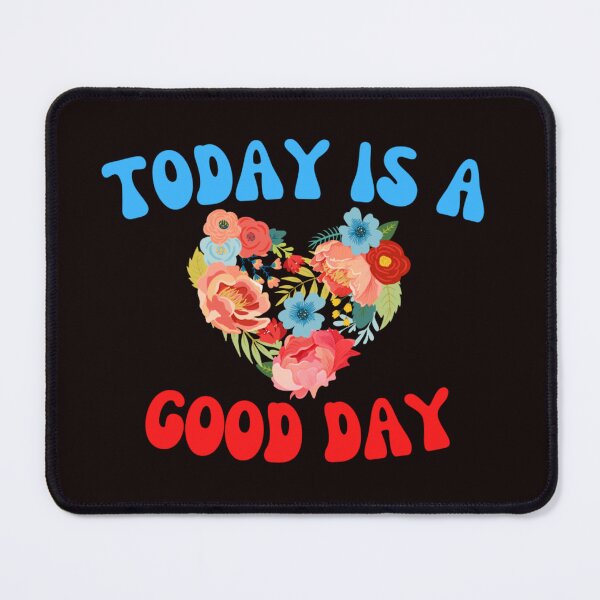 Item preview, Today is a Good Day designed and sold by Inspired2Live.