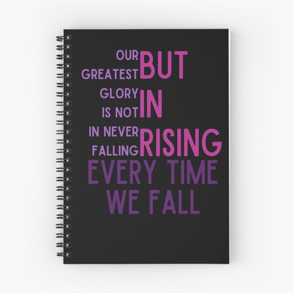 Item preview, Our Greatest Glory Is Not In Never Falling But In Rising Every Time We Fall designed and sold by RedSparkle.