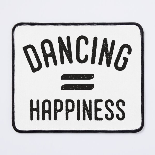Item preview, Dancing equals to happiness designed and sold by DanceDeck.