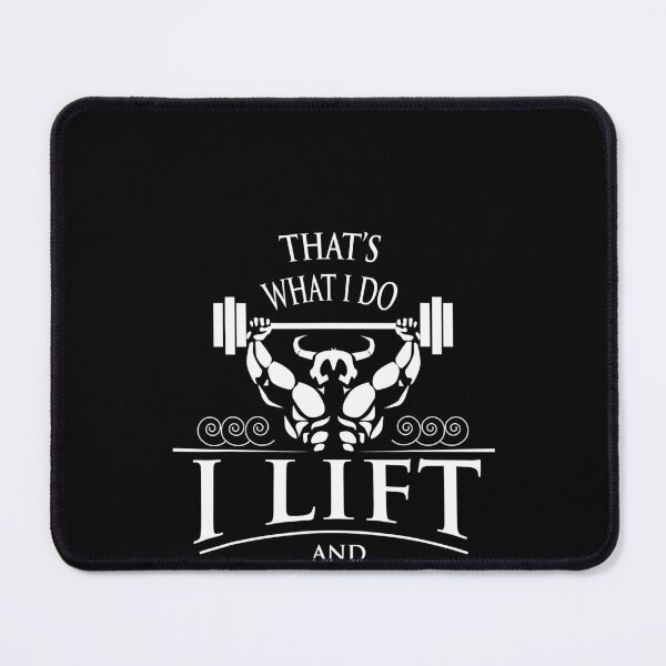 Item preview, That's What I Do I Lift & I Know Things Funny Quote designed and sold by edensmr.