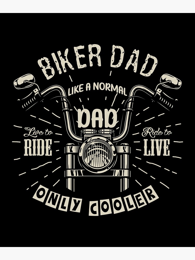 Biker Dad Motorcycle Fathers Day Plan To Go Riding Poster For Sale By Pavadken Redbubble 7400