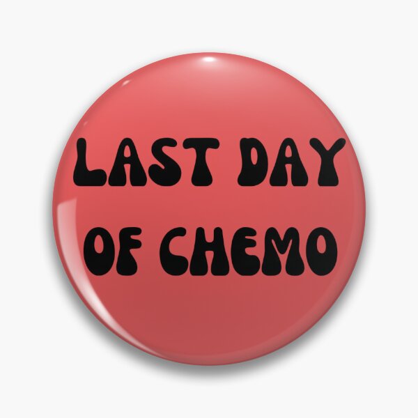 Item preview, Last day of Chemo designed and sold by Inspired2Live.