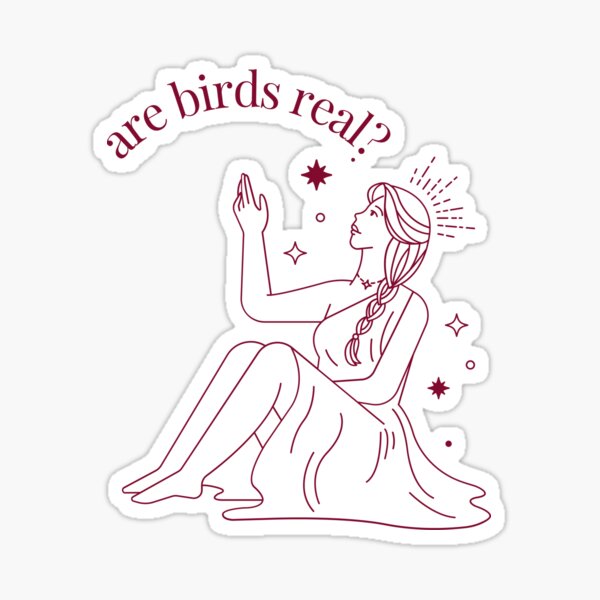 Are birds real? Funny T-shirt conspiracy and merch Sticker