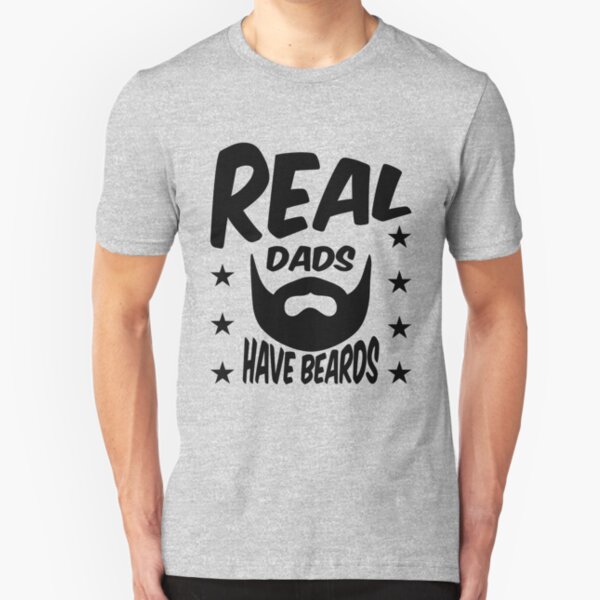 Real Dads have Beards Slim Fit T-Shirt