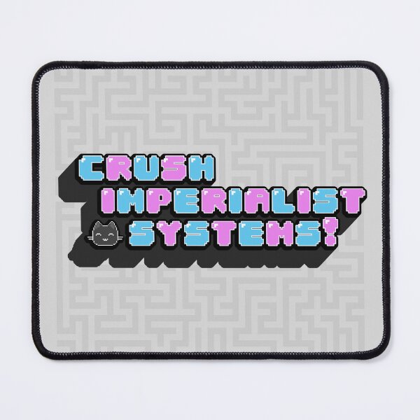 Item preview, Crush Imperialist Systems designed and sold by XicaCo.
