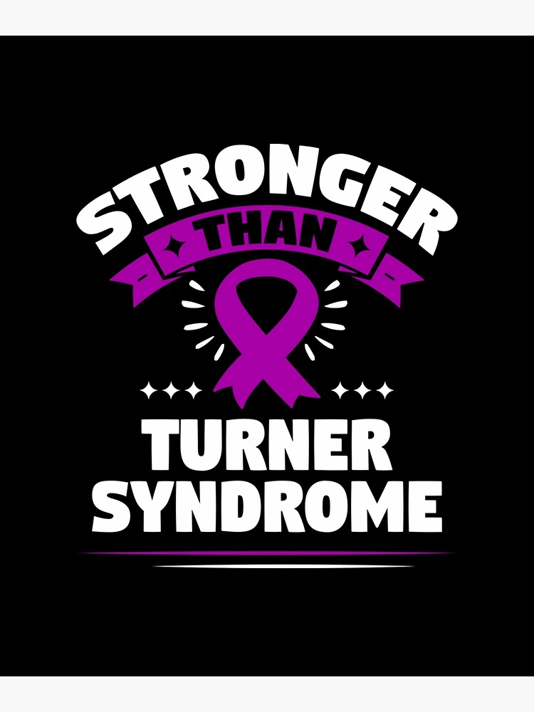 "Turner Syndrome Awareness Gift " Poster for Sale by NunsiAlanta