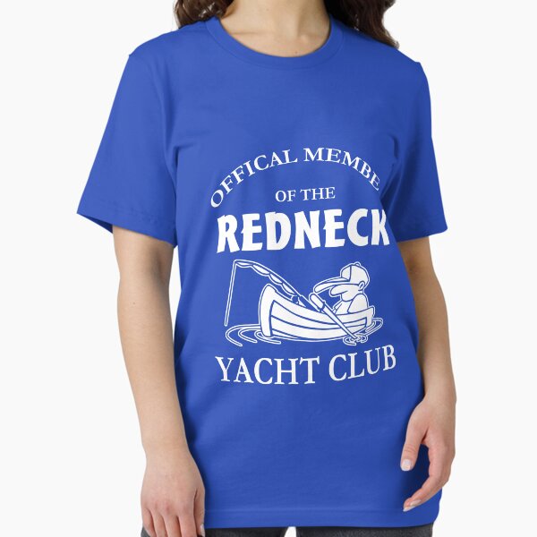Item preview, Official Member of the Redneck Yacht Club designed and sold by goodtogotees.