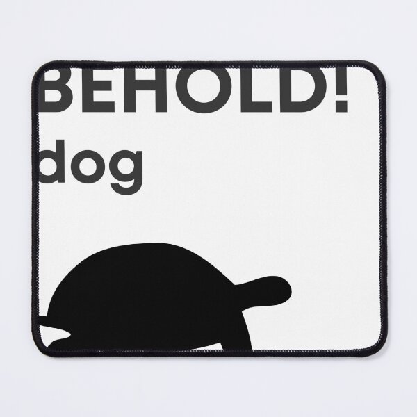 Item preview, Behold, DOG! designed and sold by mmatt007.