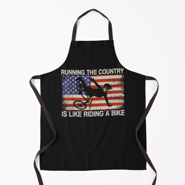 Item preview, Running The Country Is Like Riding A Bike Funny Ridin' designed and sold by Lynette1241.