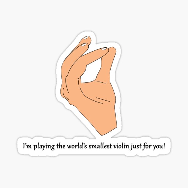 "Worlds smallest violin" Sticker for Sale by MetalElephant Redbubble