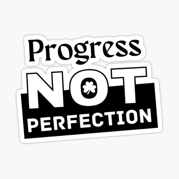 Artikel-Vorschau von Fortschritt statt Perfektion, designt und verkauft von Sticker  Munch.