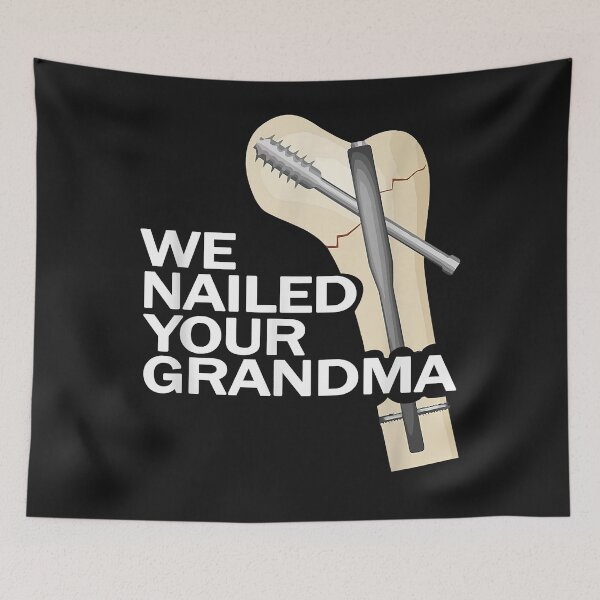 Aperçu de l'œuvre Scrub Tech - Funny Ortho Hip Surgery, We Nailed Your Grandma créée et vendue par Lynette1241.