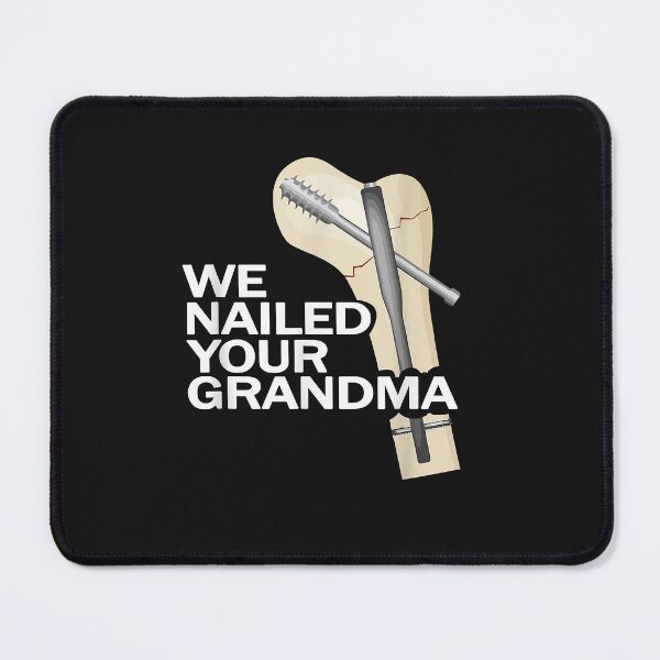 Item preview, Scrub Tech - Funny Ortho Hip Surgery, We Nailed Your Grandma designed and sold by Lynette1241.