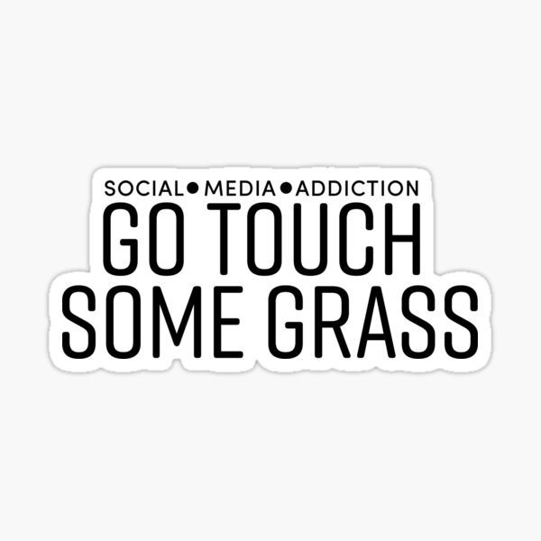 goo touch grasss｜TikTok Search