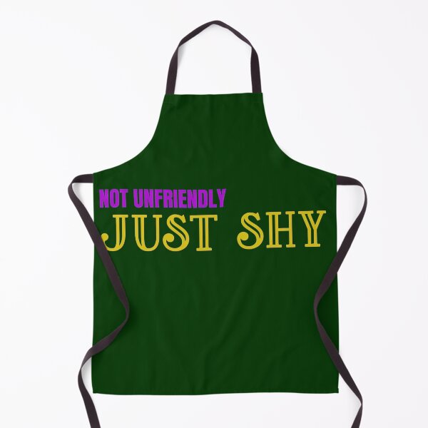 Item preview, Not Unfriendly, Just Shy designed and sold by PrettyDanny.