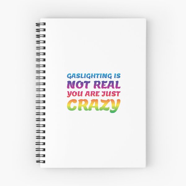 Item preview, gaslighting is not real you are just crazy designed and sold by everything4eva.