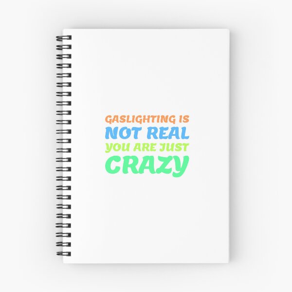 Item preview, gaslighting is not real you are just crazy designed and sold by everything4eva.