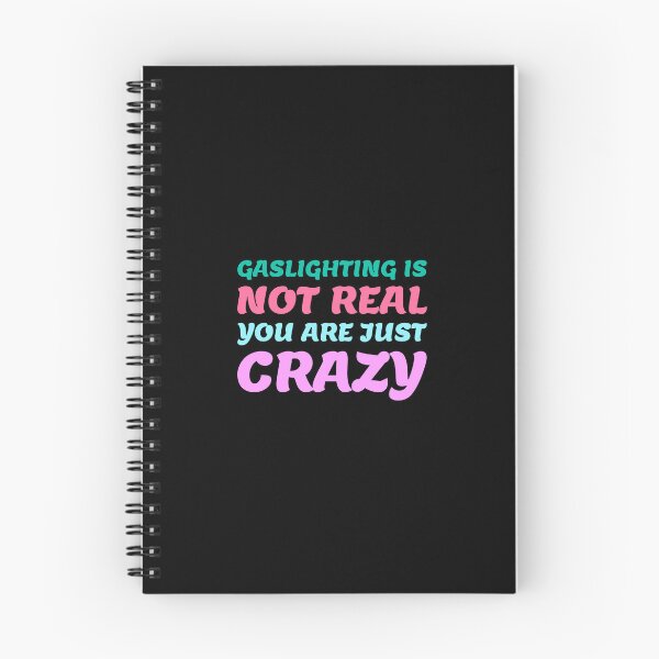 Item preview, gaslighting is not real you are just crazy designed and sold by everything4eva.