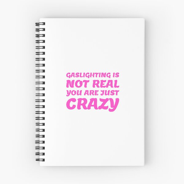 Item preview, gaslighting is not real you are just crazy designed and sold by everything4eva.