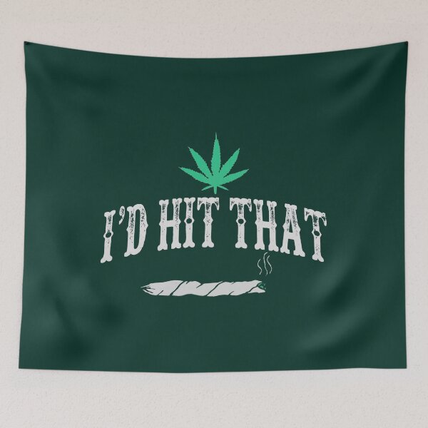 Item preview, I'd Hit That Marijuana 420 Pot Weed Stoner designed and sold by YansPrint.