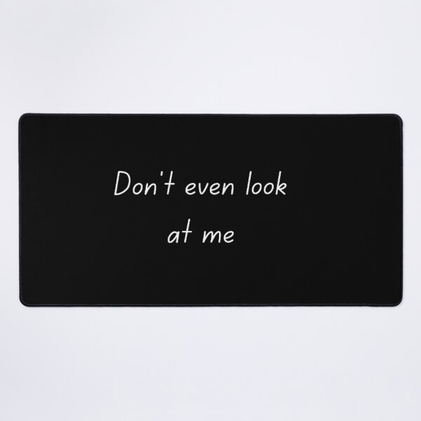 Item preview, Don Not Even Look At Me Funny sayings Weird designed and sold by Nero9o.