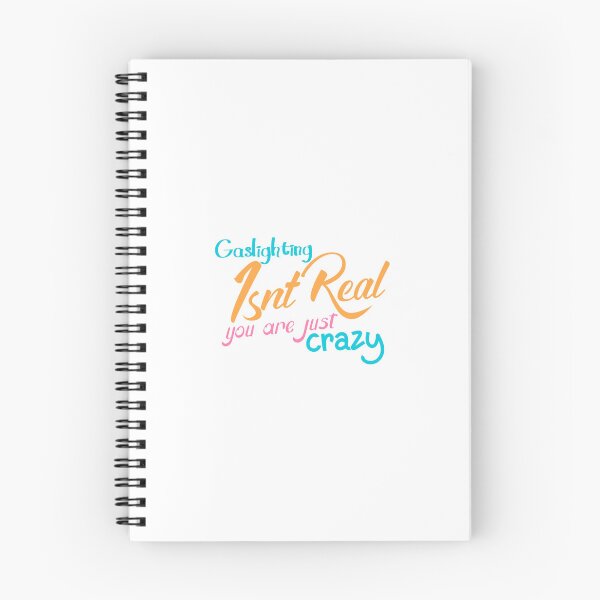Item preview, gaslighting is not real you are just crazy designed and sold by everything4eva.