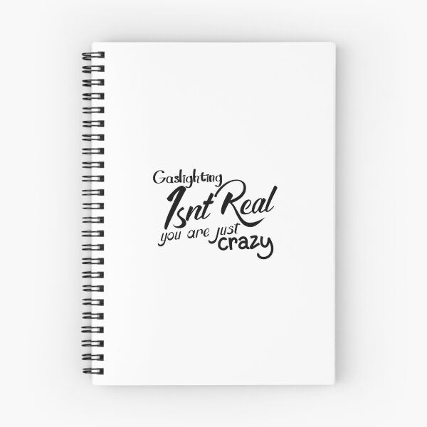 Item preview, gaslighting is not real you are just crazy designed and sold by everything4eva.