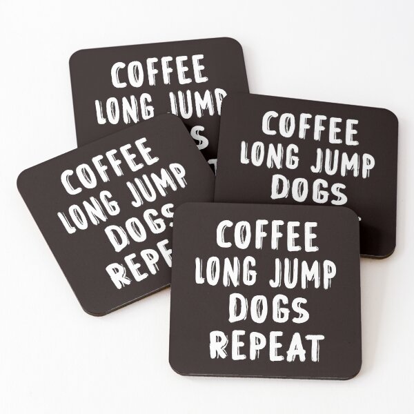 Item preview, Coffee Long Jump Dogs Repeat, Funny Long Jump, Long Jumping, Long Jumper Gift designed and sold by Aerial Addicts.