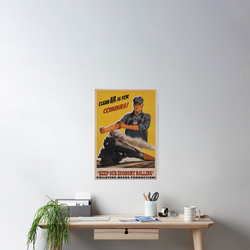 "Clean air is for commies" Poster for Sale by SwanDive | Redbubble