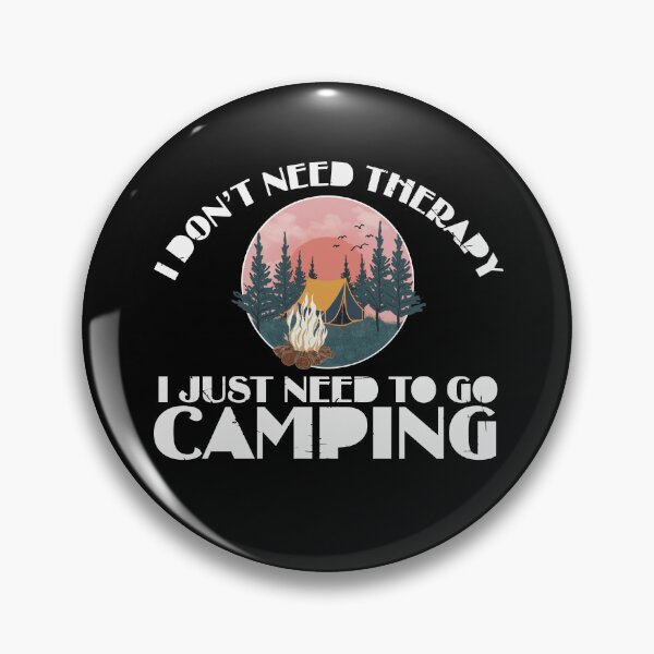 Item preview, don't need therapy i just need to go camping designed and sold by JABASMED.