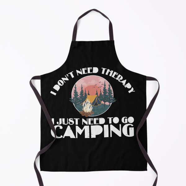 Item preview, don't need therapy i just need to go camping designed and sold by JABASMED.