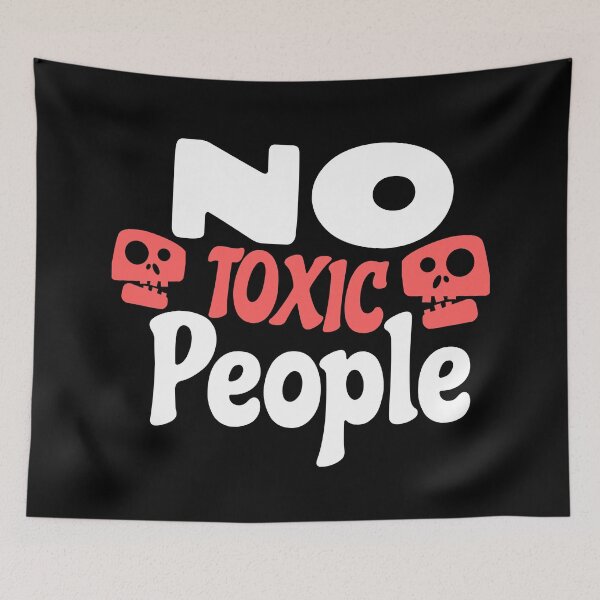 Item preview, No Time For Toxic People  designed and sold by Design-Maniya.