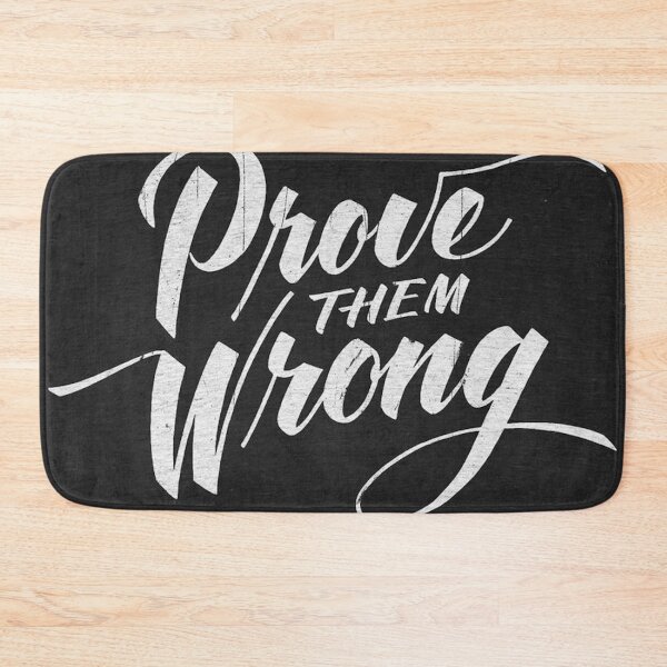 Item preview, Prove them wrong designed and sold by Judy Santhosh.